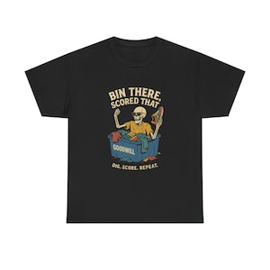 Unisex Vintage Graphic Tee - 'Bin There, Scored That' - Thrift Lovers, Resellers, Vintage reseller, goodwill bins, second hand store