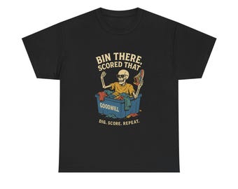 Camiseta unisex vintage con estampado "Bin There, Scored That" - Amantes de las tiendas de segunda mano, revendedores, revendedores vintage, contenedores de buena voluntad, tienda de segunda mano
