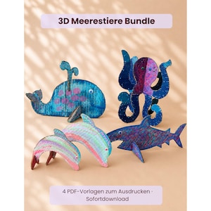 May include: A 3D sea animal bundle featuring four cardboard figures: a blue whale with pink spots, a dark blue octopus, a shark, and two dolphins with iridescent coloring. The text 3D Meerestiere Bundle and 4 PDF-Vorlagen zum Ausdrucken Sofortdownload is visible.