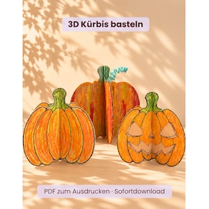 May include: Three 3D paper pumpkins with orange and yellow coloring, featuring black outlines and green stems. One pumpkin is carved as a jack-o'-lantern with a face. The text 3D Kürbis basteln and PDF zum Ausdrucken · Sofortdownload is visible.