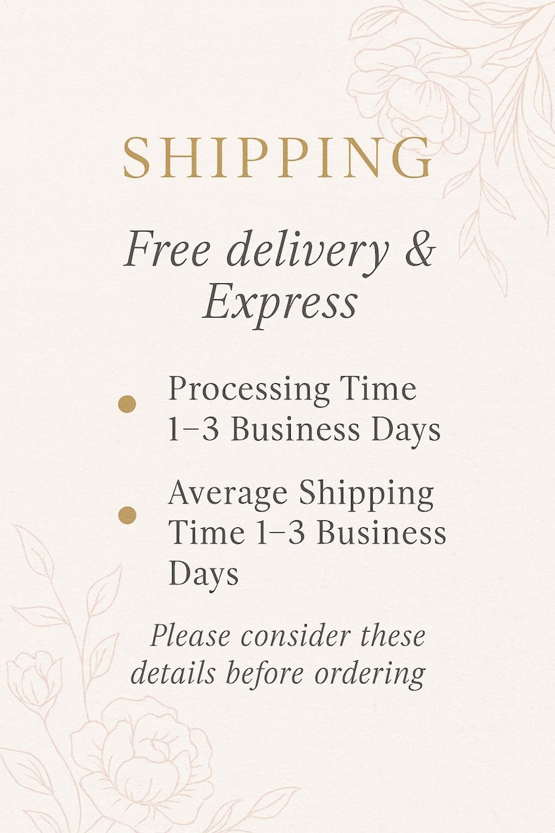 May include: Cream-colored graphic with the word "SHIPPING" in gold lettering. Below, the text reads "Free delivery & Express." Additional text details processing and shipping times, with a floral design in the background.