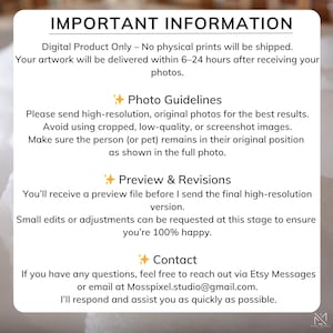 May include: A digital product information sheet with the title "IMPORTANT INFORMATION". The text provides guidelines for photo submissions, previews, revisions, and contact information. The sheet is white with black text.