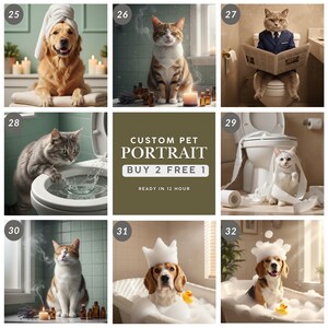 May include: A collage of nine images featuring pets in various bathroom settings. The images include a dog with a towel on its head, a cat sitting near candles, and a cat in a suit reading a newspaper. The text "CUSTOM PET PORTRAIT BUY 2 FREE 1 READY IN 12 HOUR" is also visible.