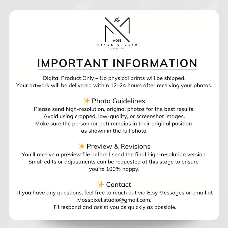 May include: White background with the text "IMPORTANT INFORMATION" and "MOSS PIXEL STUDIO DIGITALS ART" at the top. The text provides guidelines for digital product photos, including resolution, previews, and contact information.