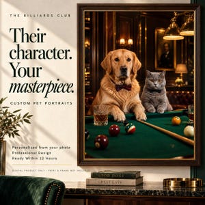 Puede incluir: Un retrato enmarcado de un golden retriever y un gato gris con pajaritas en una mesa de billar. El texto dice: THE BILLIARDS CLUB, Their character. Your masterpiece. CUSTOM PET PORTRAITS, Personalized from your photo, Professional Design, Ready Within 12 Hours, DIGITAL PRODUCT ONLY, PRINT & FRAME NOT INCLUDED, GOOD DOGS, GREAT CATS.