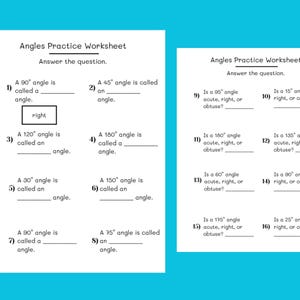 May include: Two white worksheets titled "Angles Practice Worksheet" with questions about angles. The worksheets have fill-in-the-blank questions and multiple-choice questions. The text includes terms like "acute", "right", and "obtuse".