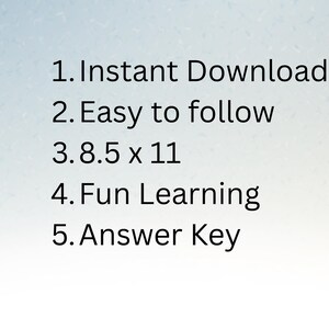 May include: Image with text: 1. Instant Download, 2. Easy to follow, 3. 8.5 x 11, 4. Fun Learning, 5. Answer Key. The text is in black against a light blue and white gradient background. The image is designed for educational or informational purposes.
