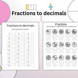 May include: Educational worksheet titled "Fractions to decimals" with fraction conversion problems. Includes visual aids like pie charts and fraction bars. The worksheet also includes fraction writing exercises.