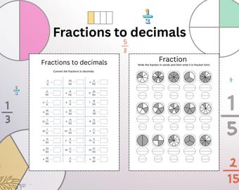 May include: Educational worksheet titled "Fractions to decimals" with fraction conversion problems. Includes visual aids like pie charts and fraction bars. The worksheet also includes fraction writing exercises.