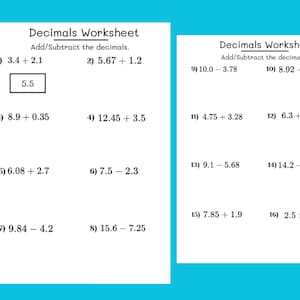 May include: Two white worksheets with math problems on a blue background. The worksheets are titled "Decimals Worksheet" and include addition and subtraction problems with decimals. The first worksheet has the answer "5.5" in a box.