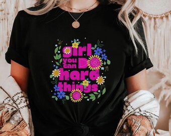 Girl You Can Do Hard Things Inspirational Retro Script Cotton Shirt, Motivational, Uplifting Tee
