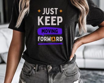 T-shirt motivant, continuez d'avancer, coupe unisexe