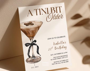 Tini Bit Older Party Invite Espresso Martini Birthday Invitation Template Adult Birthday Party Invite Editable Bow Invite for Cocktail Party