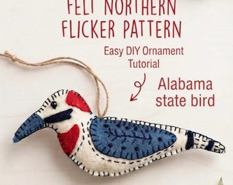 Puede incluir: Un adorno de fieltro con forma de carpintero escapulario con cuerpo crema, ala azul, mancha roja en la cabeza y detalles negros. El texto dice: FELT NORTHERN FLICKER PATTERN, Easy DIY Ornament Tutorial, Alabama state bird, con una flecha.