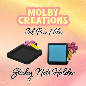 May include: Black 3D printed sticky note holder with a pencil and pink bow accent. The image also includes a black tray and a black square with a blue sticky note. Text reads "MOLBY CREATIONS" and "3d Print file".