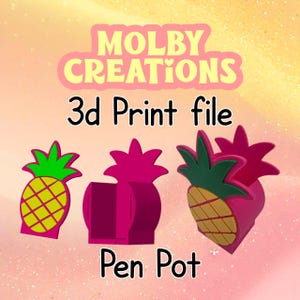 May include: A 3D print file for a pen pot, featuring a pineapple design. The image shows three different pineapple-shaped pen pots in various stages of assembly. The pen pots are pink, yellow, and green. The text "MOLBY CREATIONS" and "3d Print file Pen Pot" are displayed.