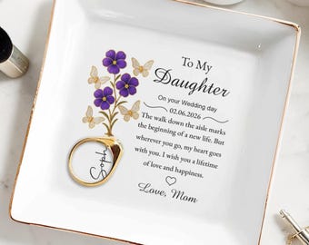 To My Daughter Wedding Gift from Mom, Personalized Jewelry Dish, Wedding Day Keepsake for Daughter, Custom Name Ring Dish.