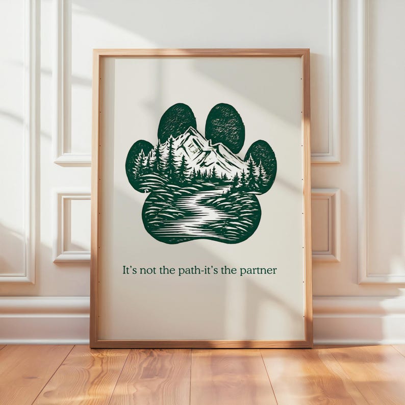 Dog Paw Art Print Digital Download Mountain Silhouette Pine Tree Nature Scene Adventure Quote Partner Path Minimalist Wall Art Aesthetic Home Decor Rustic Pet Memorial Gift Dog Lover Present Hiking Enthusiast Multiple Sizes High Resolution