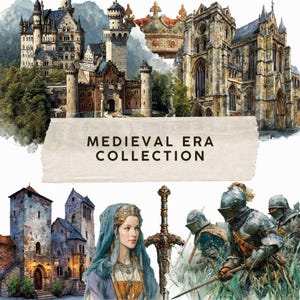 May include: A collection of watercolor illustrations featuring medieval castles, cathedrals, a crown, a woman in medieval attire, knights, and a sword. The text "MEDIEVAL ERA COLLECTION" is displayed on a torn paper banner.