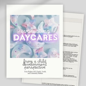 May include: A printable daycare evaluation guide titled "evaluating DAYCARES" with the text "from a child development perspective". The guide is written by a childcare expert. The cover has a pastel design with stars and moons.