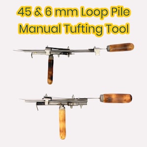 May include: Two manual tufting tools with wooden handles and metal blades. The text "45 & 6 mm Loop Pile Manual Tufting Tool" is displayed in yellow. The tools are designed for creating looped pile textures.