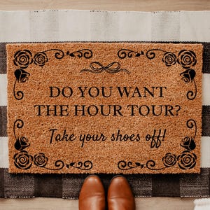Do You Want The House Tour Take Your Shoes Off Doormat Welcome Mat DM79