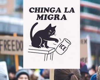 Funny Anti ICE Protest Poster, Chinga La Migra Protest Sign, Political Poster, Pro Immigrant Protest Poster YPS25