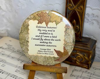 Autumn Magnet,  George Eliot/Mary Ann Evans, Letter to Miss Lewis,  3.5 Inch Magnet - Gift Magnet - Kitchen Decor