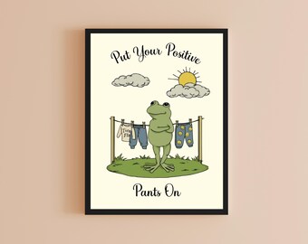 Positive Pants Frog Art, Motivational Kids Room Decor (Digital Download)