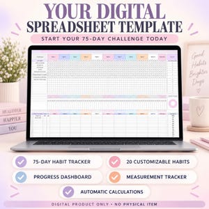 May include: A digital spreadsheet template displayed on a laptop screen, featuring a 75-day habit tracker, 20 customizable habits, a progress dashboard, and a measurement tracker. The interface includes columns for daily tracking and automatic calculations.