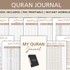 May include: A printable Quran journal with various pages for tracking progress, including daily Quran, Juz progress, and Surah memorization. The journal includes a list of Surahs and a Surah checklist. The cover features the text "MY QURAN Journal".