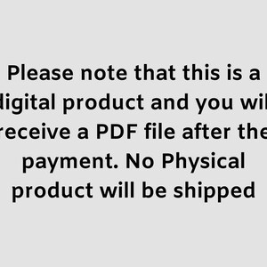 May include: Text on a light gray background reads: "Please note that this is a digital product and you will receive a PDF file after the payment. No Physical product will be shipped."
