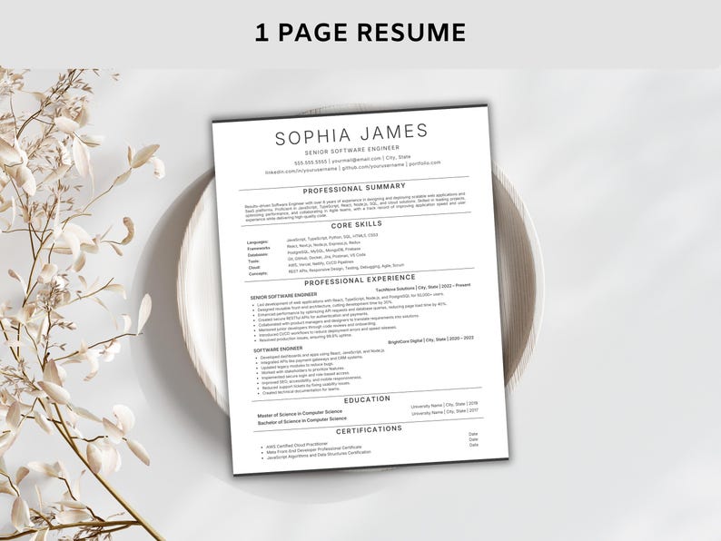 May include: A black and white resume titled "1 PAGE RESUME" with the name "SOPHIA JAMES" and the title "SENIOR SOFTWARE ENGINEER". The resume includes sections for professional summary, core skills, professional experience, education, and certifications. The resume is on a white plate.
