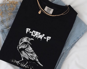 Funny Crow Shirt, F-Caw-F T Shirt, Black Crow Shirt,