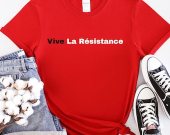 Vive La Resistance Shirt, Feminist Women's Tee