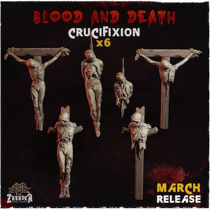 May include: A set of six miniature figurines titled Blood and Death Crucifixion x6. The figures are grey, skeletal, and depicted in various states of decay, some attached to wooden crosses and others suspended by ropes, against a dark background.