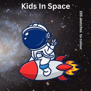 A digital illustration of a cartoon astronaut in a white suit and dark blue helmet riding a red and white rocket through a starry galaxy, with text reading Kids In Space and 155 sketches to colour.
