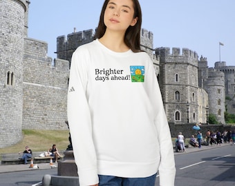 Brighter Days Ahead Sunshine Illustration Sweatshirt | Positive Quote jumper