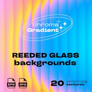 Può includere: Grafica digitale con una sfumatura verticale di tonalità rosa, gialle e blu. Il testo "chroma Gradient" è in un ovale bianco, con le parole "REEDED GLASS backgrounds" in grassetto nero. Include icone di file EPS e JPG.