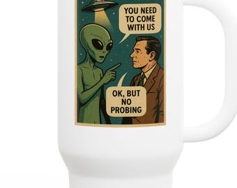 Alien Travel Mug, Funny Two Sided Alien Contact Insulated Mug, 40oz, Spaceship Theme, Outer Space Gift, UFO Coffee Cup