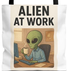 Torba typu tote Alien At Work – zabawna torba dla kosmicznych nerdów, torba z motywem kosmity ze Strefy 51, prezent z humorem science fiction do biura, torba na zakupy z płótna dla geeków