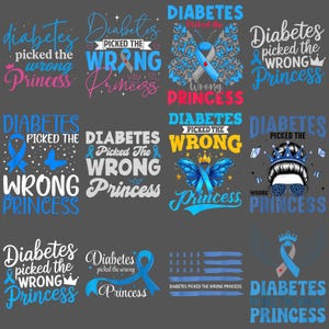 May include: A selection of graphic designs featuring the phrase "Diabetes picked the wrong Princess". The designs incorporate blue ribbons, butterflies, and crowns, with text in blue, white, and pink, on a grey background.