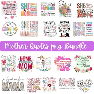 Könnte beinhalten: Eine Sammlung farbenfroher PNG-Grafiken mit Text und floralen Designs, die Mütter feiern. Die Designs enthalten Sätze wie "She is Mom", "Mother" und "Mom, you're a true blessing". Das Bundle trägt den Titel "Mother Quotes png Bundle".