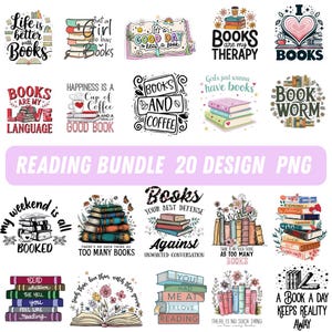May include: A collection of 20 PNG designs with book-themed quotes and illustrations. The designs feature stacks of books, hearts, coffee cups, and phrases like "Books are my therapy" and "A book a day keeps reality away."