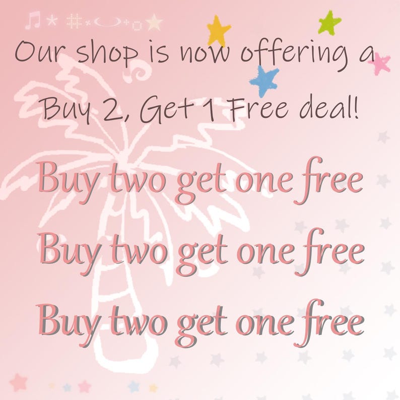 Puede incluir: Un gr&aacute;fico rosa claro con el contorno de una palmera blanca y estrellas coloridas. El texto dice: Our shop is now offering a Buy 2, Get 1 Free deal! Buy two get one free. Buy two get one free. Buy two get one free. Incluye notas musicales.