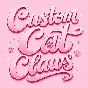 May include: A graphic design featuring the text Custom Cat Claws in a stylized pink cursive font with a gradient effect. The design includes small pink paw prints and four-pointed star accents against a solid light pink background.