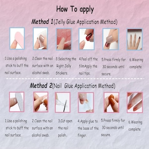 May include: An illustrated guide titled "How To Apply" detailing two methods for applying nail tips. Method 1 uses jelly glue, and Method 2 uses nail glue. Each method has numbered steps with images, showing the application process.
