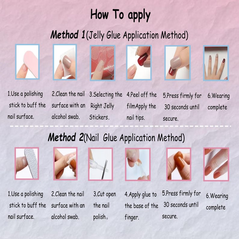 May include: An illustrated guide titled "How To Apply" detailing two methods for applying nail tips. Method 1 uses jelly glue, and Method 2 uses nail glue. Each method has numbered steps with images, showing the application process.