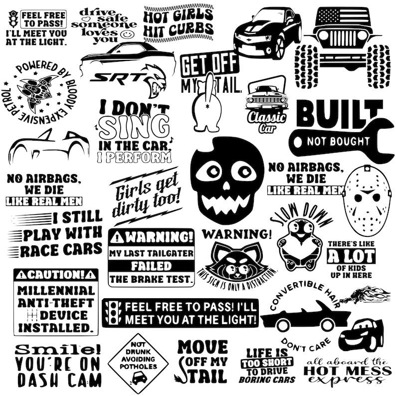 May include: A collection of black and white car-themed decals with various phrases and graphics. Includes car silhouettes, skull, and warning signs. Text includes "Built Not Bought", "Hot Girls Hit Curbs", and "Feel Free to Pass!"