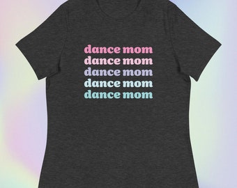 Dance Mom Competition Recital Women's Tee